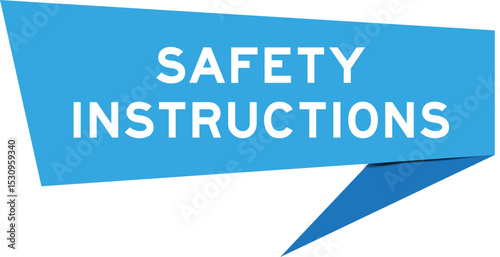 Blue color speech banner with word safety instructions on white background