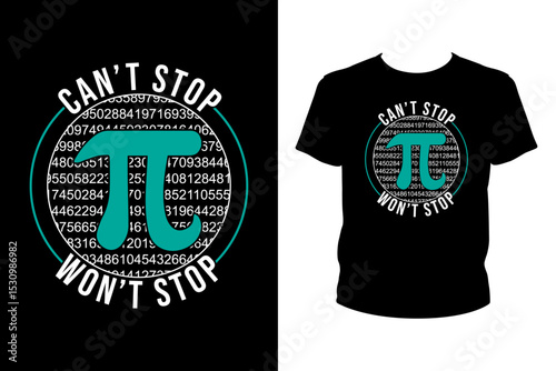 Pi can't stop won't stop Quotes svg, Pi Day Svg, t-shirt design for prints, Pi Day t-shirt design cut file