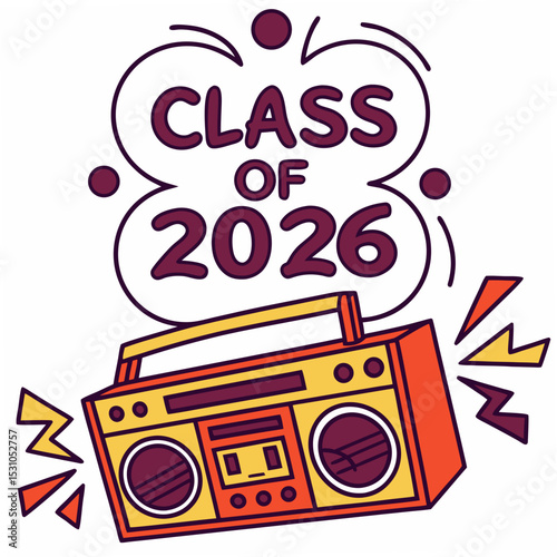  Old-school boombox with “Class of 2026” in block letter graffiti style
