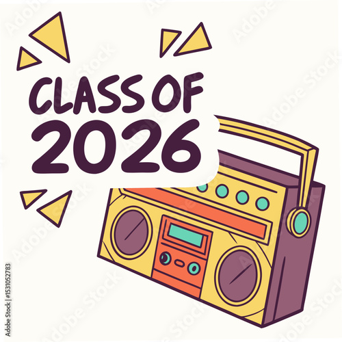  Old-school boombox with “Class of 2026” in block letter graffiti style