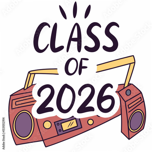  Old-school boombox with “Class of 2026” in block letter graffiti style