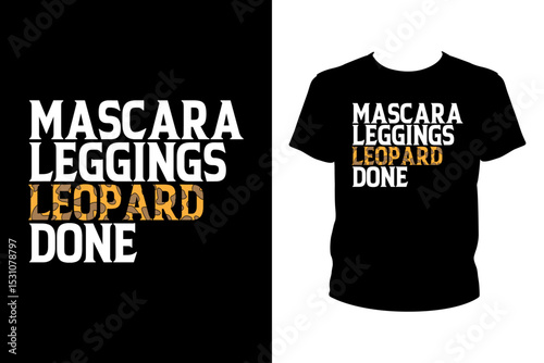 Mascara leggings leopard done Quotes svg, st. patrick's day Svg, t-shirt design for prints, Saint Patrick's Day t-shirt design cut file