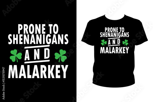 Prone to shenanigans and malarkey Quotes svg, st. patrick's day Svg, t-shirt design for prints, Saint Patrick's Day t-shirt design cut file