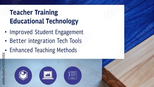 Teacher training focuses on educational technology to improve student engagement, integrate tech tools, and enhance teaching methods.