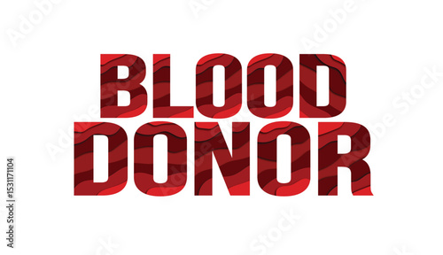red color blood donor text typography calligraphy word papercut illustration, Blood Donation Saves Lives Donor Poster Design cutout style, sign symbol Donor Awareness Art Message backdrop lettering 
