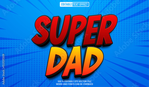 Editable 3d text style effect - Super Dad Comic text effect Template