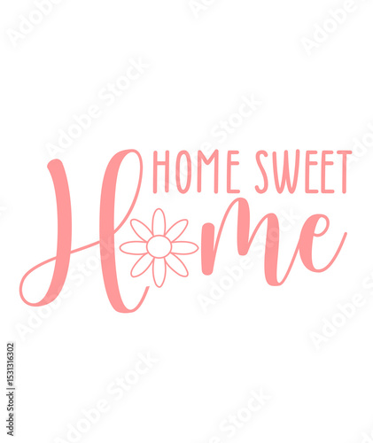 Home Sweet Home typography design on plain white transparent isolated background for sign, decal, card, shirt, hoodie, sweatshirt, apparel, tag, mug, icon, poster or badge