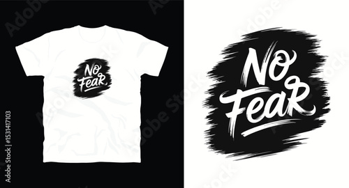 No Fear,motivational typography t-shirt design, inspirational quote, motivational slogan for fitness, life, success, positive mindset, casual apparel, t-shirt design