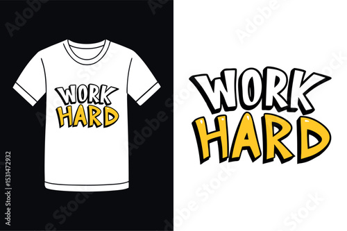 Work Hard Never Give Up T Shirt Design