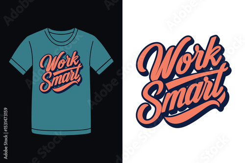 Work Smart Intelligent Grind T Shirt Design