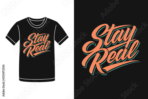 Stay Real Be Yourself T Shirt Design
