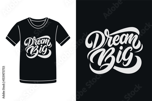 Dream Big Inspirational Message T Shirt Design