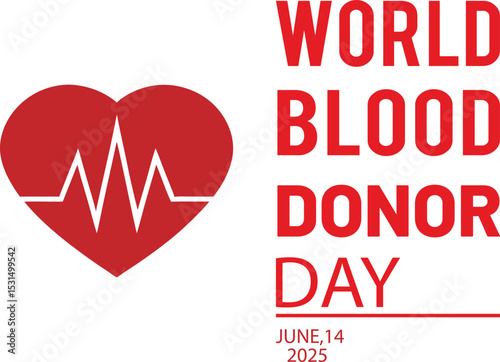 World blood donor day 2025 healthcare awareness red heartbeat and typography illustration