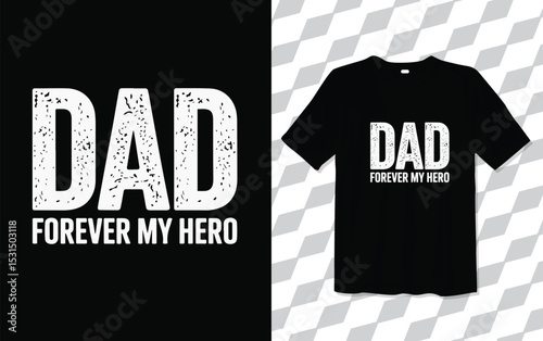 Dad Forever my Hero T shirt modern and trendy typography Tshirt designs, T-shirt design with typography, Famous quotes t-shirt design, apparel and clothing, Black