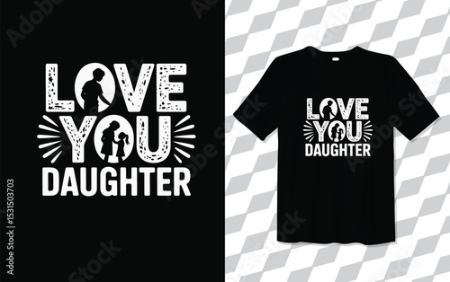Love You Daughter T shirt modern and trendy typography Tshirt designs, T-shirt design with typography, Famous quotes t-shirt design, apparel and clothing, Black