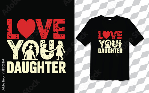 Love You Daughter T shirt modern and trendy typography Tshirt designs, T-shirt design with typography, Famous quotes t-shirt design, apparel and clothing, Black Tshirt
