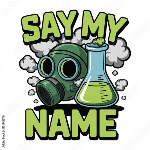 Say My Name Gas Mask T Shirt Design