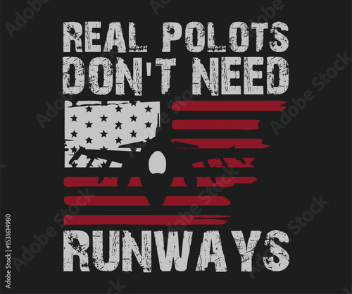 Real pilots don't need runways, Fly High Chopper Tee
