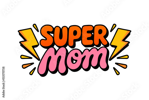 colorful super mom text with lightning bolts, perfect for mother's day. bold letters in orange, yellow, blue, and pink bring energy to designs. great for cards, gifts, and festive decorations.
