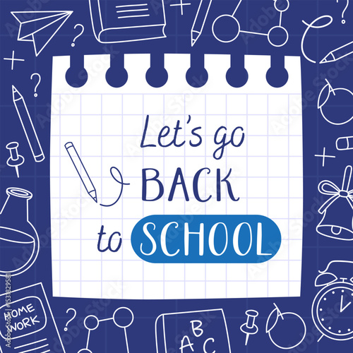 Let's go back to school card. White notebook sheet and white outline illustrations of school supplies on a dark blue board. First day of school.	