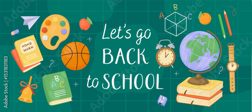 Let's go back to school banner. Colorful cute illustrations of school supplies on a green board. Globe, book, alarm clock, palette, bell, pencil. First day of school.