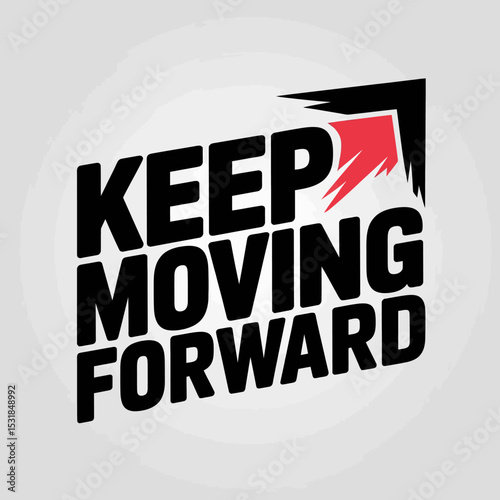 Keep moving forward motivation inspiration quote graphic design vector illustration concept image art ,Vector art