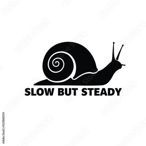 A meticulously crafted black and white illustration features a snail accompanied by the text "Slow But Steady".