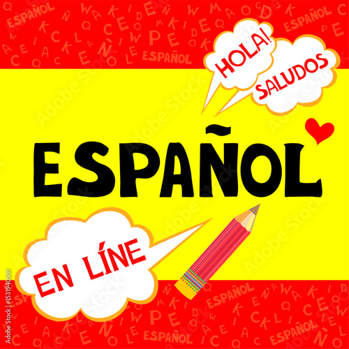 Espanol. Translation "Spanish".  
Сoncept of learning spanish language. "Hola, saludos, en línea"  Translate: "Hello, greetings,
Online " Vector illustration