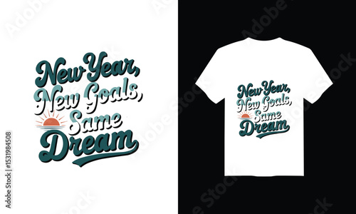 Colorful Back to School T-Shirt Design with "New Year, New Goals, Same Dream" Motivational Quote – Vintage Style for Kids & Students.
