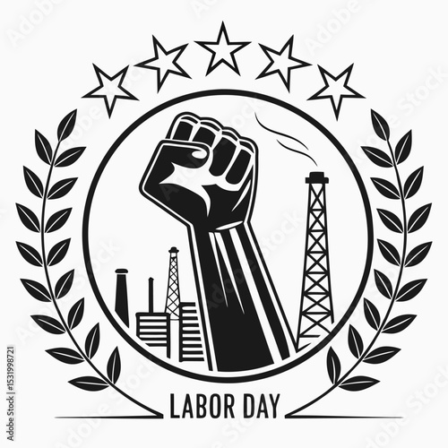Black and White Labor Day Emblem Raised Fist Industrial Factories Stars Laurel Wreath