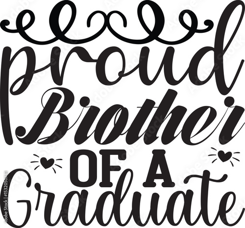 -Proud Brother of a Graduate, Graduation quotes, Graduation svg , Graduation design Bundle, silhouette, Graduation cap, T shirt Calligraphy phrase for Christmas ,Hand drawn