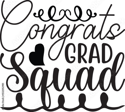 Congrats Grad Squad, Graduation quotes, Graduation svg , Graduation design Bundle, silhouette, Graduation cap, T shirt Calligraphy phrase for Christmas ,Hand drawn