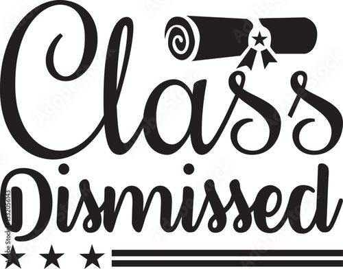 Class Dismissed, Graduation quotes, Graduation svg , Graduation design Bundle, silhouette, Graduation cap, T shirt Calligraphy phrase for Christmas, Hand drawn