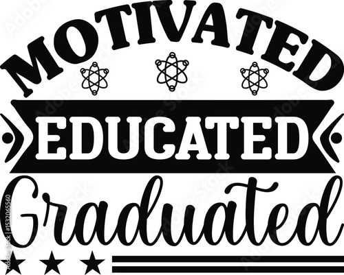 Motivated Educated Graduated, Graduation quotes, Graduation svg , Graduation design Bundle, silhouette, Graduation cap, T shirt Calligraphy phrase for Christmas, Hand drawn