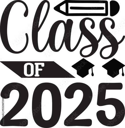  Class of 2025, Graduation quotes, Graduation svg , Graduation design Bundle, silhouette, Graduation cap, T shirt Calligraphy phrase for Christmas, Hand drawn