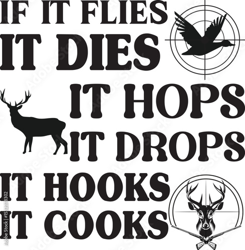 If It Flies It Dies It Hops It Drops It Hooks It Cooks, Hunting SVG Bundle, Deer Hunting Season SVG, Father's Day