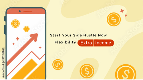Mobile app showing upward trend with dollar coins and text start your side hustle now flexibility extra income