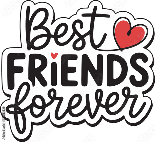 Best Friends Forever Typography Design with Heart – Friendship Quote Illustration
