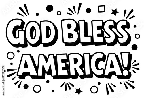 God Bless America graphic design in a comic book style. Patriotic message with no people or specific setting. General patriotic design for use in various media.