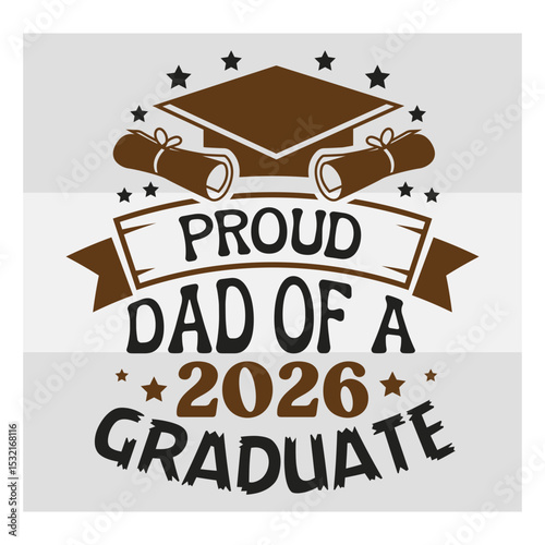 Proud Dad Of A Graduate of Svg, Proud Dad Svg, Graduation T Shirt Design, Graduation Proud Png, Proud Graduate 2026 Svg, Proud family,
Class of 2026 Svg, Proud Family of Graduate. Graduation Png,