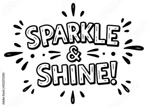 Sparkling motivational quote graphic design for a variety of products. Typography design with radiating firework graphic elements. Motivational quote. Universal design -