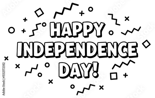 Happy Independence Day graphic design in a bold. playful style. Text display with abstract design elements for a festive and celebratory image.