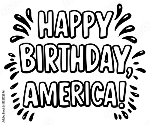 Happy Birthday America graphic design. no demographic details. in a bold. playful style. featuring a graphic illustration of celebratory effects surrounding the text.