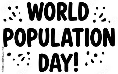 World Population Day celebration graphic design with no demographic details. Bold. playful typography with a simple design layout.