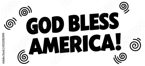 God Bless America graphic design with patriotic theme. Bold text statement with decorative swirls. suitable for apparel or signage.