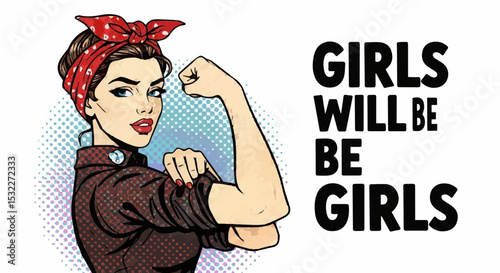 Classic Rosie the Riveter style pop art empowerment