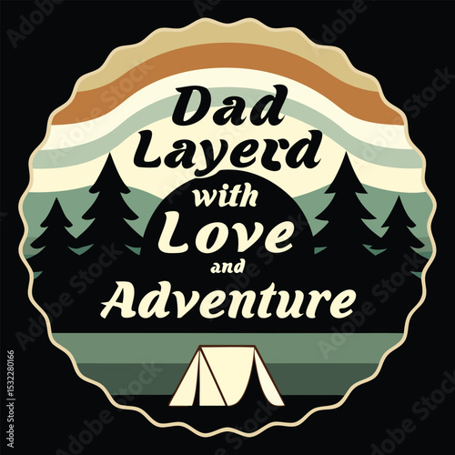 "Dad Layered With Love and Adventure" Scenic Outdoor Badge T-Shirt Design