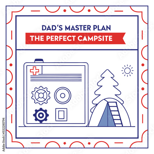 "Dad's Master Plan: The Perfect Campsite" Preparedness T-Shirt Design