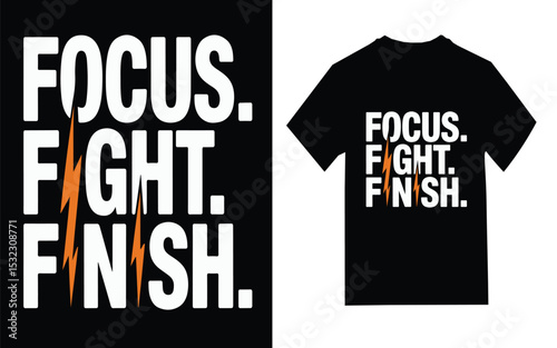 Motivational T-Shirt Design Featuring "Focus, Fight, Finish", t shirt design, motivational T-Shirt Design