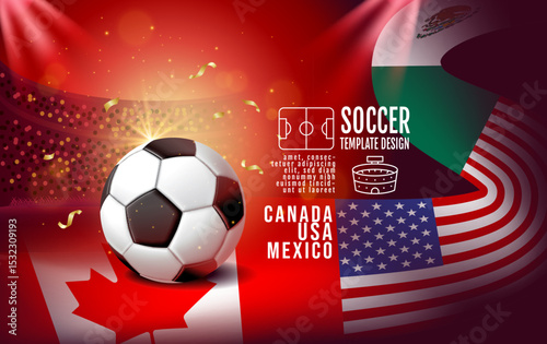 Vector illustration of an international soccer tournament theme with a close-up soccer ball on a stadium background. Includes waving flags of Canada, the United States, and Mexico